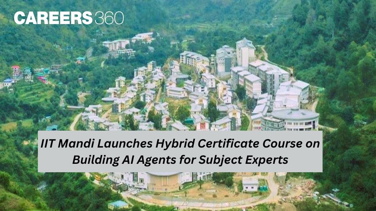 For Subject Experts, IIT Mandi launches a Hybrid Certificate Course on Building AI Agents